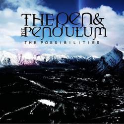 The Pen And The Pendulum : The Possibilities
